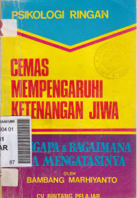 Image of Psikologi Ringan: Cemas Mempengaruhi Ketenangan Jiwa
