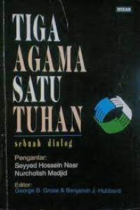 Image of Tiga Agama Satu Tuhan: Sebuah Dialog