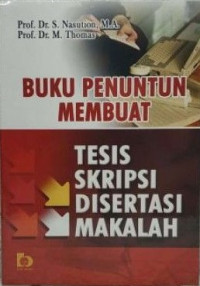 Image of Buku Penuntun membuat Tesis, Skripsi, Disertasi, Makalah