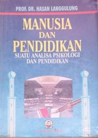 Image of Manusia dan Pendidikan:Suatu Analisa Psikologi, Filsafat dan Pendidikan