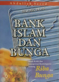 Image of Bank Islam dan Bunga: Studi Kritis Larangan Riba dan Interpretasi Kontemporer