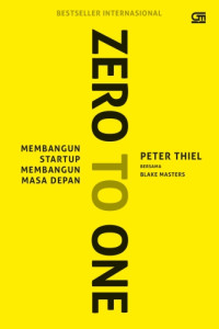 Image of Zero to One: Membangun Startup Membangun Masa Depan