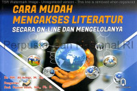 Image of Cara Mudah Mengakses Litaratur: Secara On-Line dan Mengelolanya