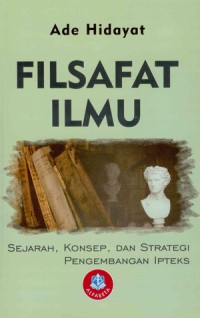 Image of Filsafat Ilmu : Sejarah, Konsep, dan Strategi Pengembangan Ipteks