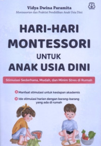 Image of Hari-Hari Montessori untuk Anak Usia Dini: Stimulasi Sederhana, Mudah, dan Minim Stres di Rumah