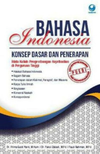 Image of Bahasa Indonesia : Konsep Dasar dan Penerapannya