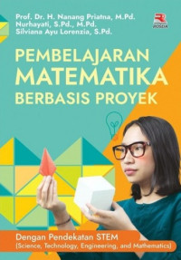 Image of Pembelajaran Matematika Berbasis Proyek dengan Pendekatan STEM (Science, Technology, Engineering, Mathematics)
