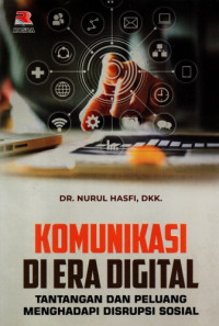 Image of Komunikasi di Era Digital: Tantangan dan Peluang Menghadapi Disrupsi Sosial