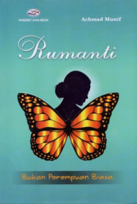 Image of Rumanti, Bukan Perempuan Biasa