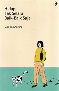 Image of Hidup Tak Selalu Baik-Baik Saja