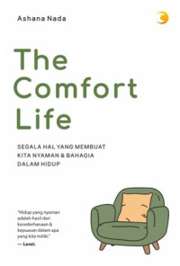 Image of The Comfort Life : Segala Hal yang Membuat Kita Nyaman & Bahagia dalam Hidup