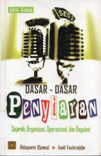 Image of Dasar-Dasar Penyiaran : Sejarah, Organisasi, Operasional, dan Regulasi