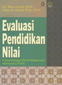 Image of Evaluasi Pendidikan Nilai: Perkembangan Moral Keagamaan Mahasiswa PTAIN