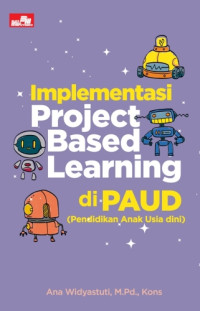 Image of Implementasi Project Based Learning di PAUD (Pendidikan Anak Usia Dini)