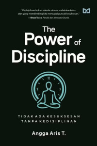 Image of The Power of Discipline : Tidak Ada Kesuksesan Tanpa Kedisiplinan