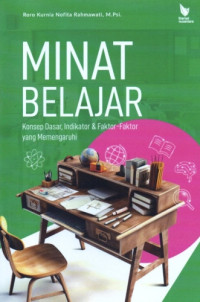 Image of Minat Belajar: Konsep Dasar, Indikator, dan Faktor-Faktor yang Mempengaruhi