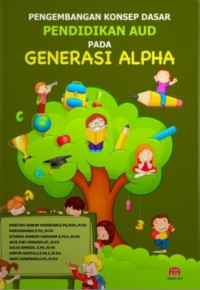 Image of Pengembangan Konsep Dasar Pendidikan AUD pada Generasi Alpha