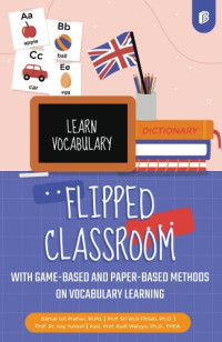 Image of Flipped Classroom with Game-Based and Paper-Based Methods on Vocabulary Learning