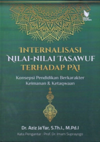 Image of Internalisasi Nilai-Nilai Tasawuf terhadap PAI: Konsepsi Pendidikan Berkarakter Keimanan dan Ketaqwaan