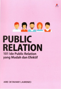 Image of Public Relation : 101 Ide Public Relation yang Mudah dan Efektif