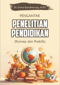 Image of Pengantar Penelitian Pendidikan: Konsep dan Praktik