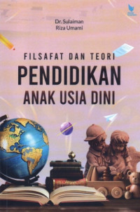 Image of Filsafat dan Teori Pendidikan Anak Usia Dini