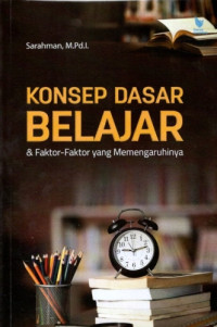 Image of Konsep Dasar Belajar dan Faktor-Faktor yang Mempengaruhinya
