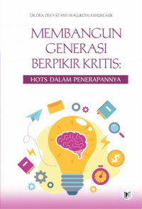 Image of Membangun Generasi Berpikir Kritis: HOTS dalam Penerapannya