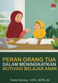 Image of Peran Orang Tua dalam Meningkatkan Motivasi Belajar Anak