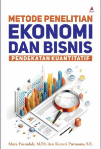 Image of Metode Penelitian Ekonomi dan Bisnis Pendekatan Kuantitatif