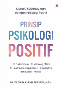 Image of Prinsip Psikologi Positif : Menuju Kebahagiaan dengan Psikologi Positif