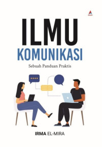 Image of Ilmu Komunikasi : Sebuah Panduan Praktis