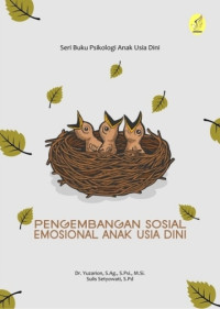 Image of Seri Buku Psikologi Anak Usia Dini: Pengembangan Sosial Emosional Anak Usia Dini