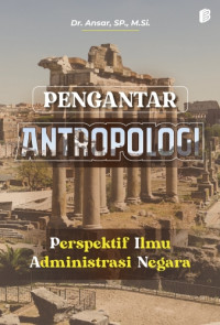 Image of Pengantar Antropologi : Perspektif Ilmu Administrasi Negara