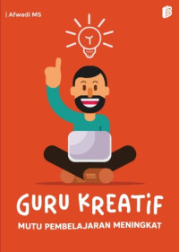 Image of Guru Kreatif, Mutu pembelajaran Meningkat