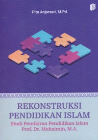 Image of Rekonstruksi Pendidikan Islam: Studi Pemikiran Pendidikan Islam Prof. Dr. Muhaimin, M.A.