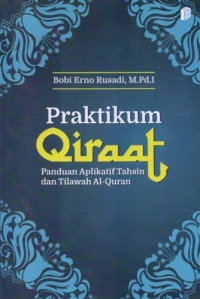 Image of Praktikum Qiraat: Panduan Aplikatif Tahsin dan Tilawah Al-Quran