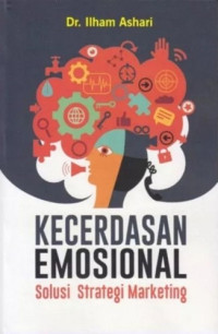 Image of Kecerdasan Emosional : Solusi Strategi Marketing