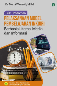 Image of Buku Pedoman Pelaksanaan Model Pembelajaran Inkuiri Berbasis Litersi Media dan Informasi