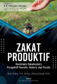 Image of Zakat Produktif Konstruksi Zakatnomics : Perspektif Teoretis, Historis, dan Yuridis