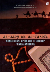 Image of Al-Jarh Wa Al-Ta'dil: Kontruksi Aplikatif terhadap Penilaian Hadis