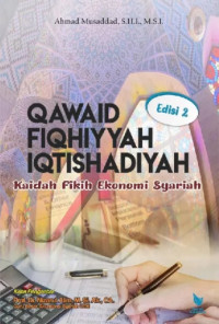 Image of Qawaid Fiqhiyyah Iqtishadiyah: Kaidah Fikih Ekonomi Syariah