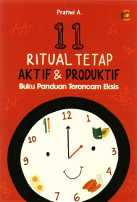 Image of 11 Ritual Tetap Aktif & Produktif : Buku Panduan Terancam Eksis