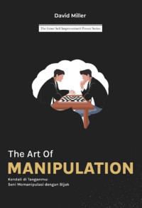 Image of The Art of Manipulation: Kendali di Tanganmu, Seni Memanipulasi dengan Bijak