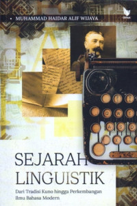 Image of Sejarah Linguistik: Dari Tradisi Kuno hingga Perkembangan Ilmu Bahasa Modern