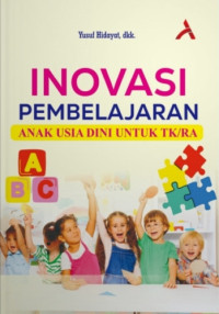 Image of Inovasi Pembelajaran Anak Usia Dini untuk TK/RA