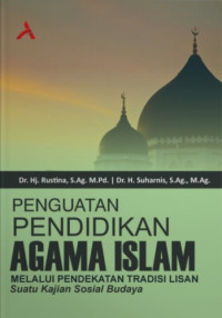 Image of Penguatan Pendidikan Agama Islam melalui Pendekatan Tradisi Lisan: Suatu Kajian Sosial Budaya