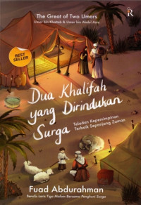 Image of Dua Khalifah yang Dirindukan Surga: Teladan Kepemimpinan Terbaik Sepanjang Zaman
