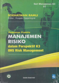 Image of Pedoman Praktis Manajemen Risiko dalam Perspektif K3 OHS Risk Management