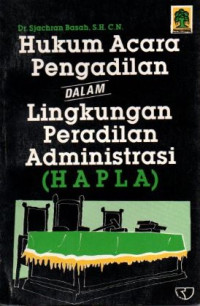 Image of Hukum Acara Pengadilan dalam Lingkungan Peradilan Administrasi (HAPLA)